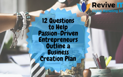 12 Questions to Help Passion-Driven Entrepreneurs Outline a Business Creation Plan