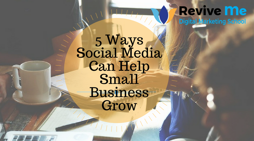 5 Ways Social Media Can Help Small Business Grow